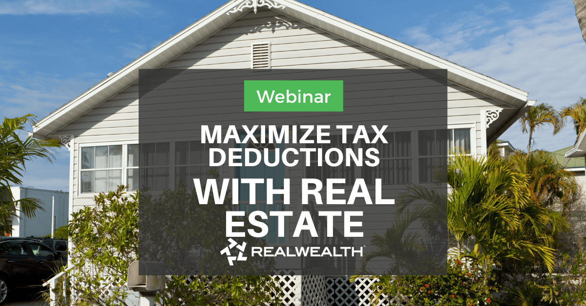 Maximize Your 2022 Tax Deductions with Real Estate [inar]