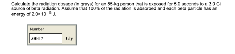 Solved Calculate The Radiation Dosage (in Grays) For An 5...