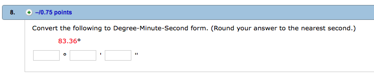 Solved Convert The Following To DegreeMinuteSecond Form...