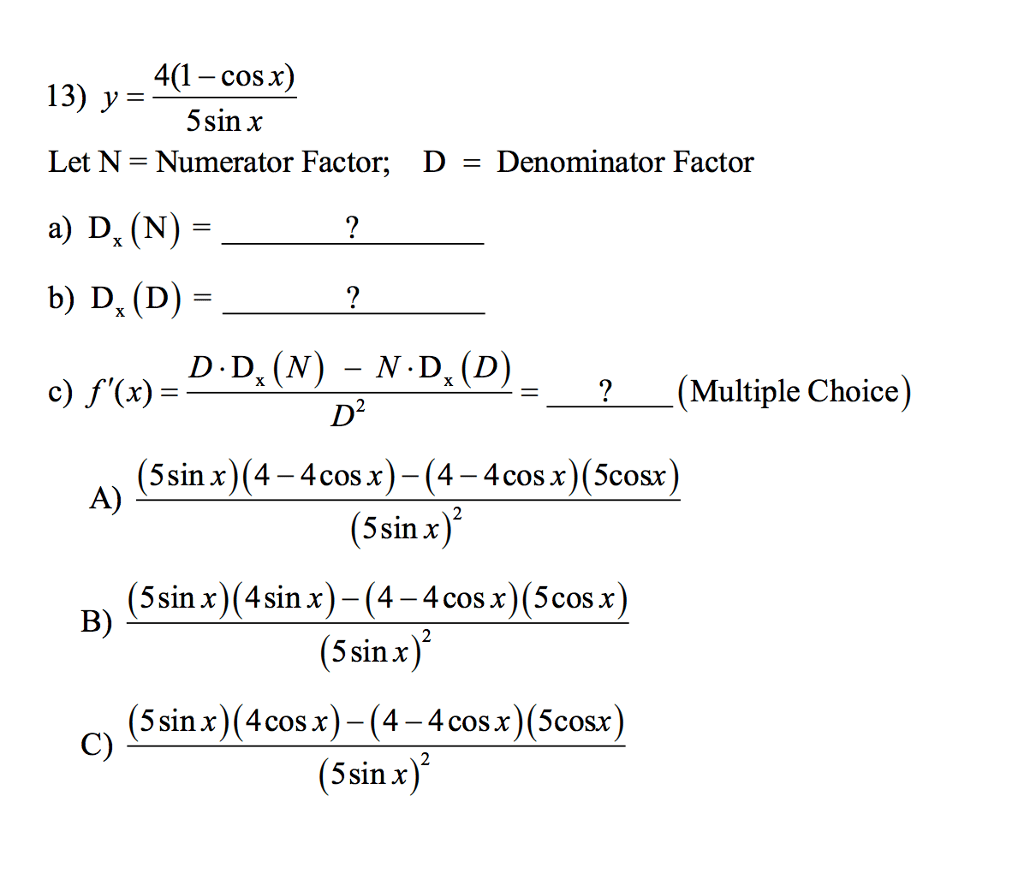 Solved Y = 4(1 Cos X)/5sin X Let N = Numerator Factor