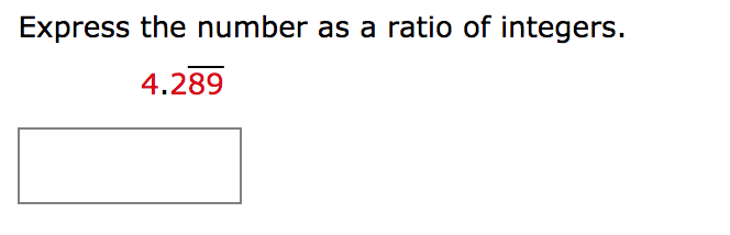 Solved Express The Number As A Ratio Of Integers. 4.289
