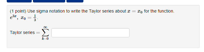 Solved Use Sigma Notation To Write The Taylor Series Abou...
