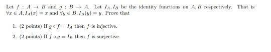 Solved Let F A → B And G B → A. Let IA,IB Be The Iden...