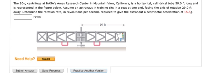 Solved The 20g centrifuge at NASA's Ames Research Center in