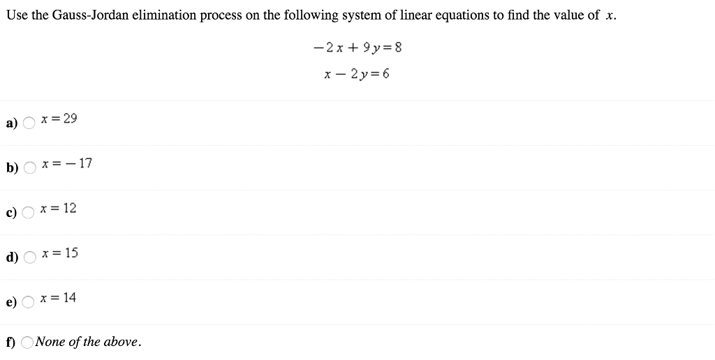 Solved Use The GaussJordan Elimination Process On The Fo...