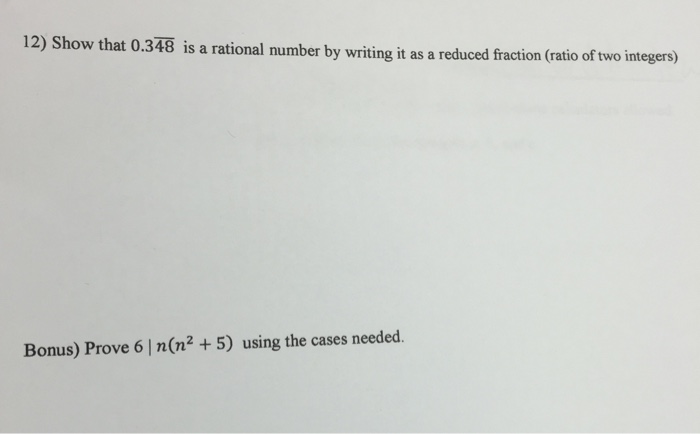 Solved Show That 0.348 Is A Rational Number By Writing It...