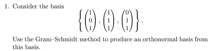 Solved Consider The Basis {(1 0 1), (1 1 1), (0 1 1)}. Us...