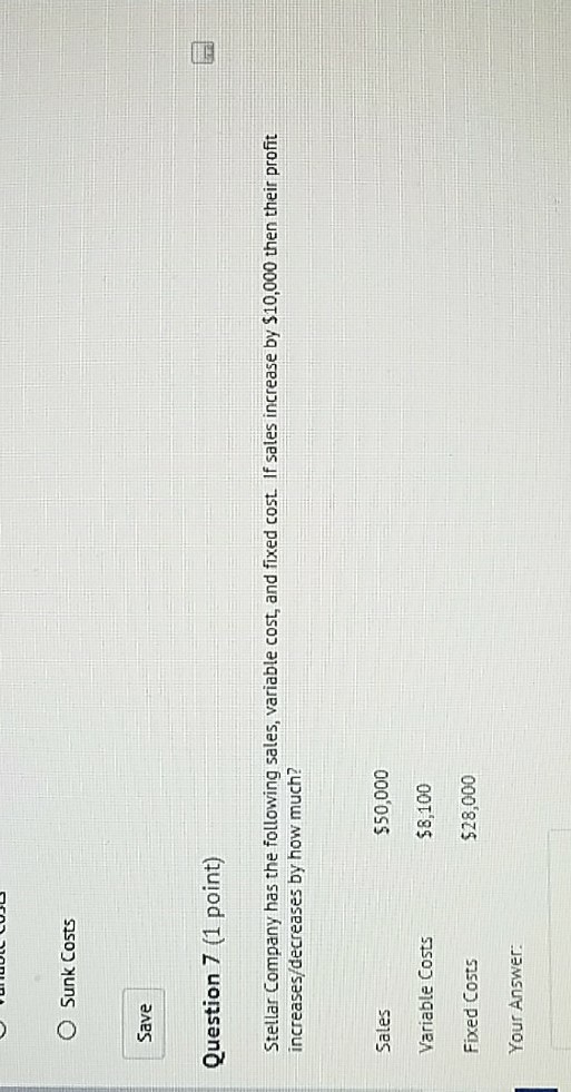 Solved Sunk Costs Save Question 7 (1 point) Stellar Company