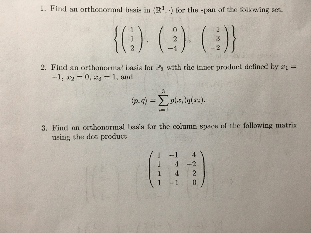 Solved Find and orthonormal basis in (R^3), for the span of