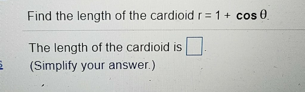 Solved Find The Length Of The Cardioid R = 1 + Cos Theta....
