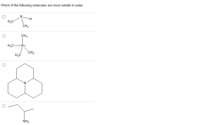 Solved Which Of The Following Molecules Are Most Soluble