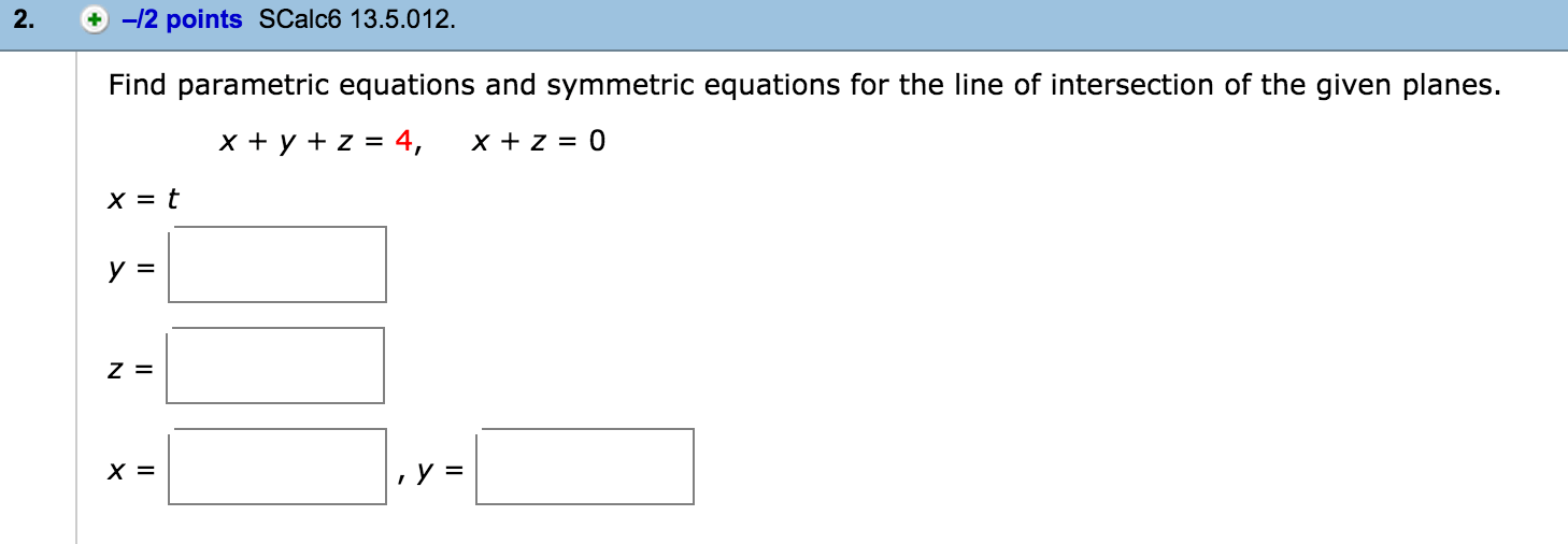 Solved Find Parametric Equations And Symmetric Equations