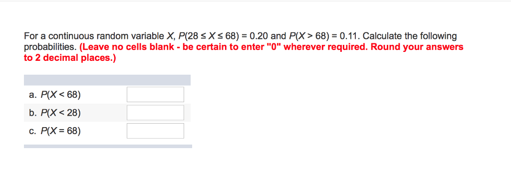 Solved For A Continuous Random Variable X, P(28 X 68) = 0...