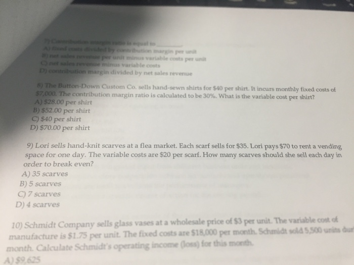 Solved Contribution margin ratio is equal to. fixed costs