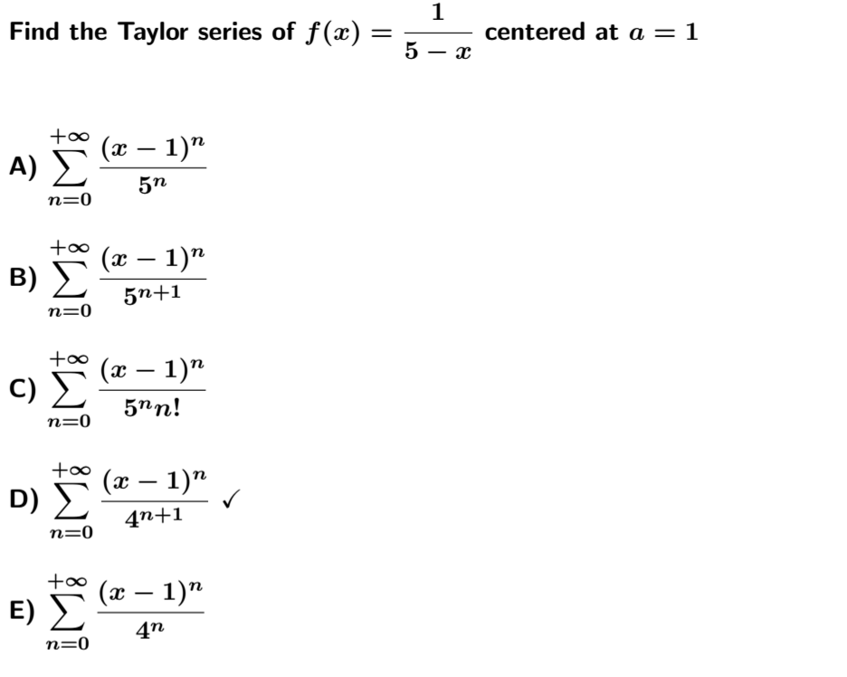 Solved Find The Taylor Series Of F(x) = 1/(5x) At A = 1....
