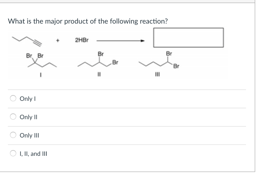 Solved What is the major product of the following reaction?