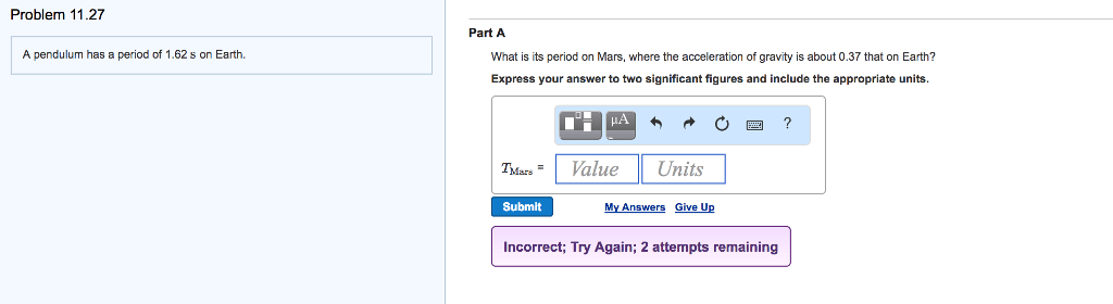 Solved A pendulum has a period of 1.62 s on Earth. What is