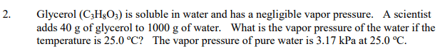 Solved 2. Glycerol (C3HsO3) Is Soluble In Water And Has A...