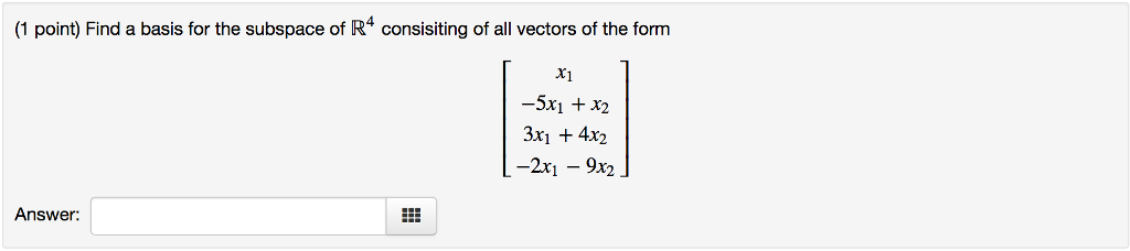 Solved (1 Point) Find A Basis For The Subspace Of R4 Cons...