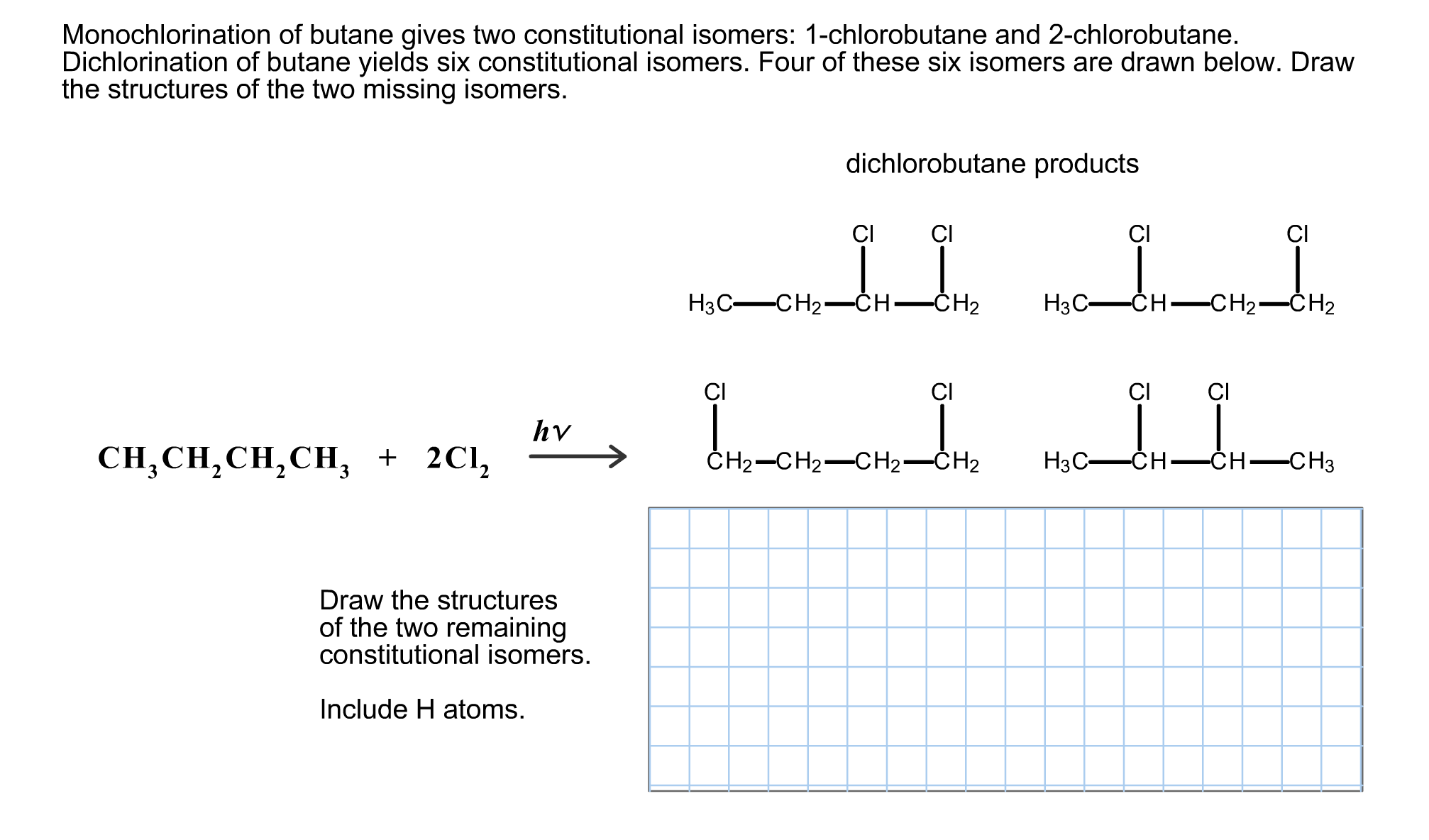 Solved Monochlorination Of Butane Gives Two Constitutiona...