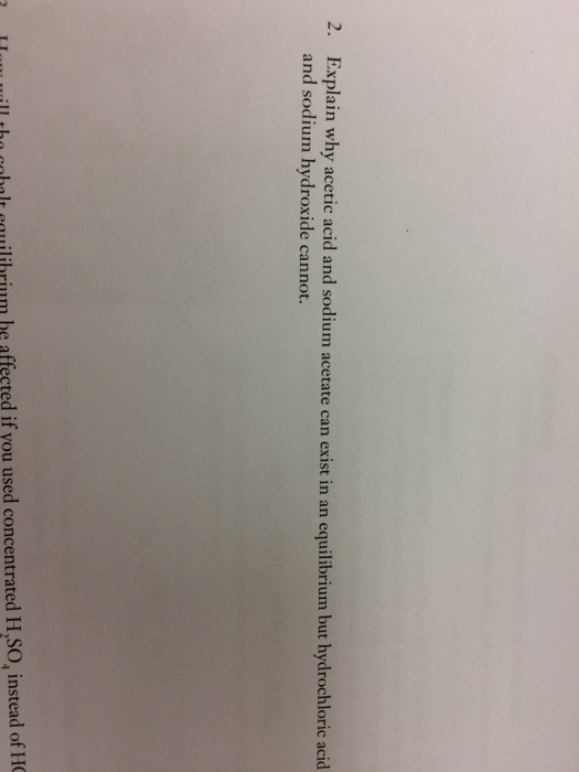 Solved Explain Why Acetic Acid And Sodium Acetate Can Exi...