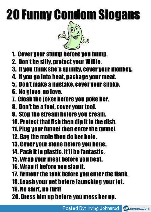 20 funny condom slogans