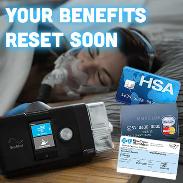 Your Insurance Benefits Reset Soon Buy CPAP Supplies Before You Lose