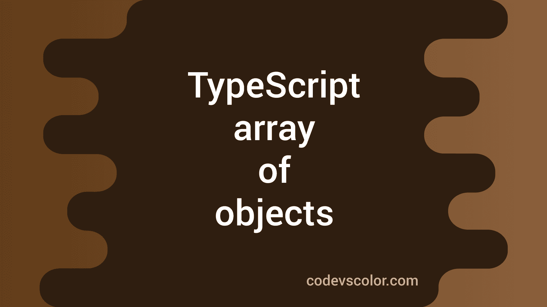 How to create an array of objects in TypeScript CodeVsColor