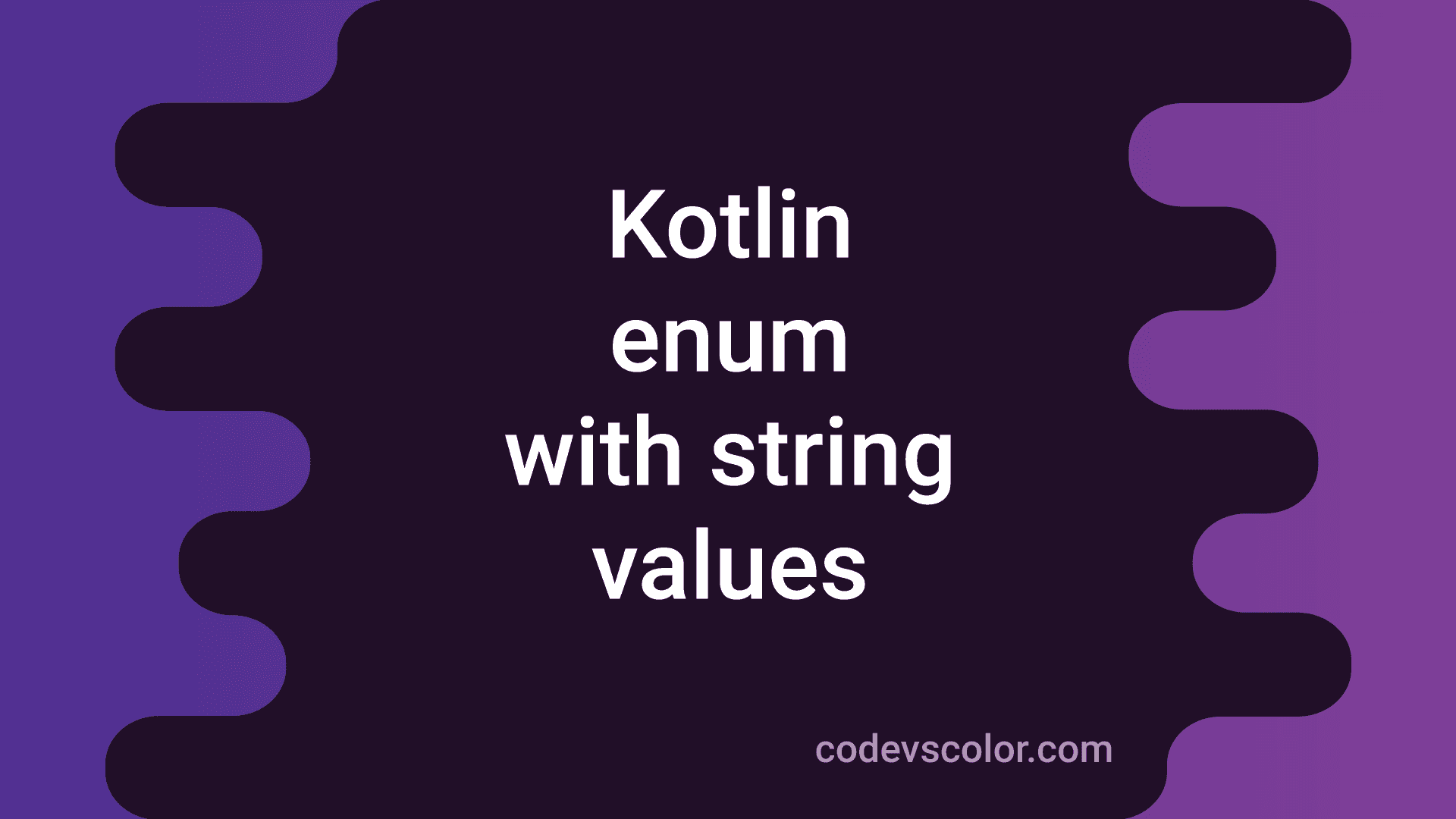 2 different ways to use Kotlin enum with string values CodeVsColor