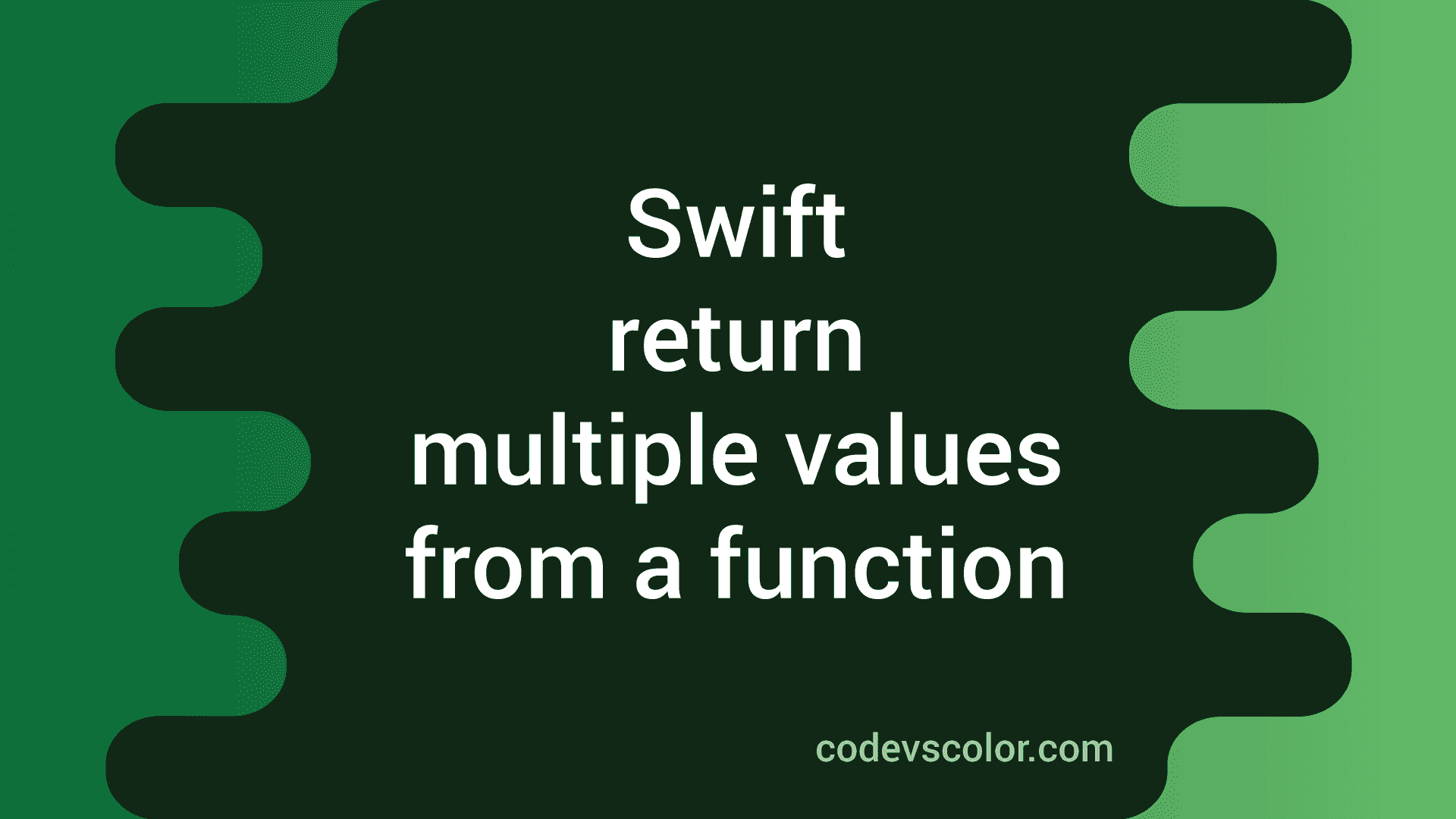 How to return multiple values from a function in Swift CodeVsColor