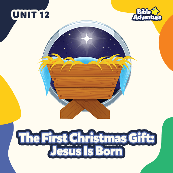 The First Christmas Gift Jesus Is Born Unit 12 Kids Early