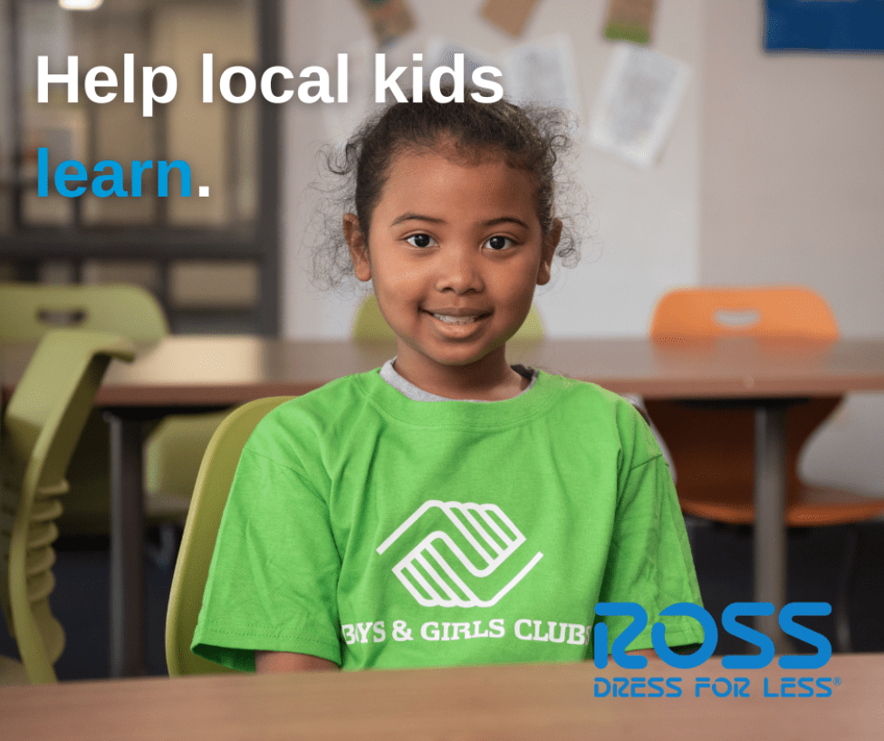 ROSS DRESS FOR LESS® to Help Local… Boys & Girls Club of Springfield