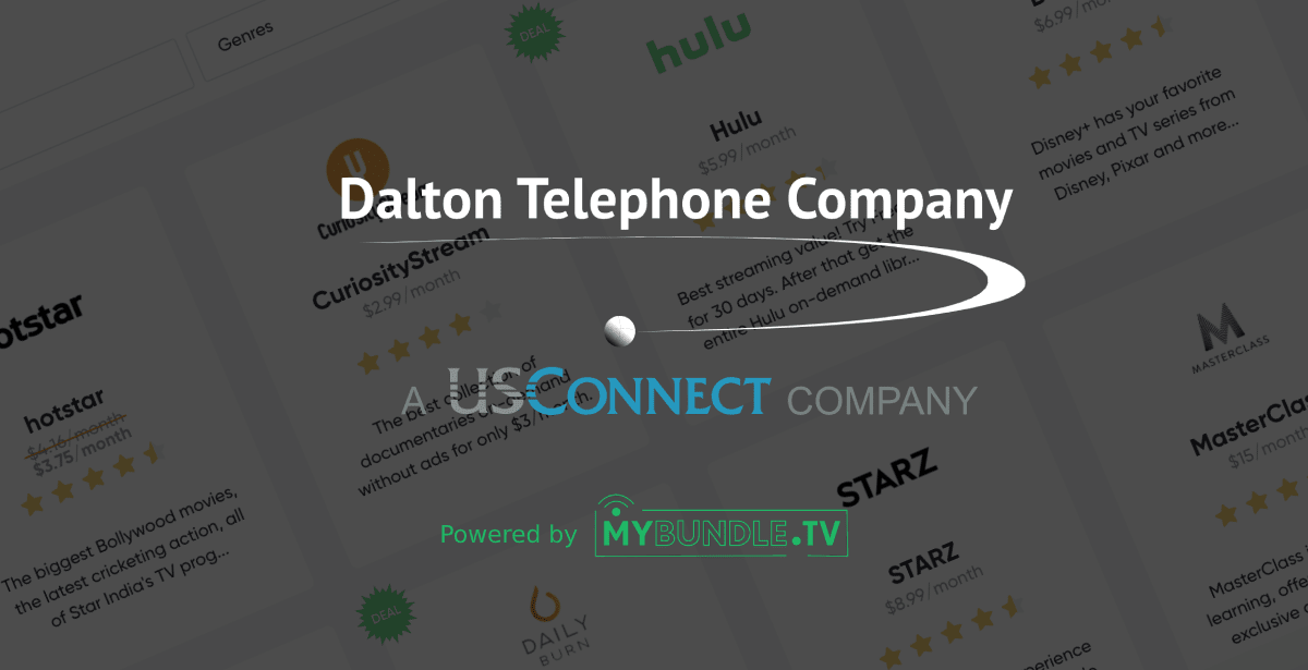 Find Your Streaming Service with Dalton Telephone