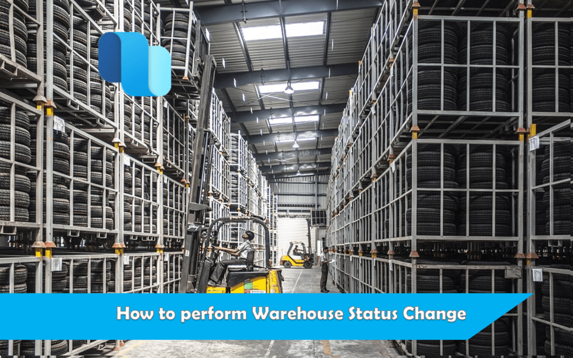 How to change the Inventory Status of the Items in a Warehouse D365 SCM