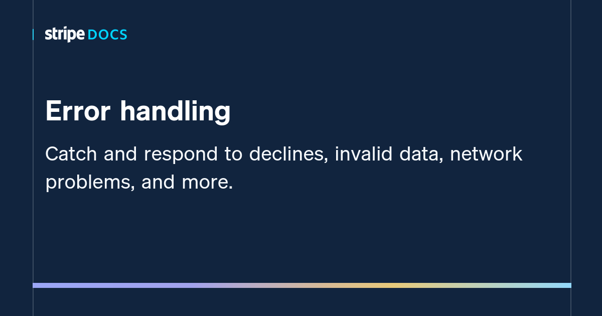 Error handling Stripe Documentation