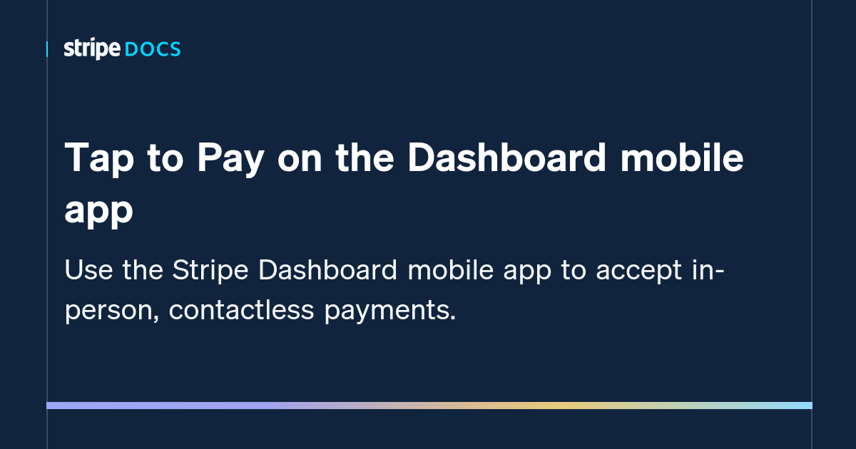 Tap to Pay on the Dashboard mobile app Stripe Documentation