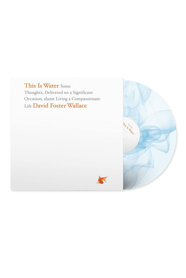 This Is Water The Original David Foster Wallace Recording (Blue/White
