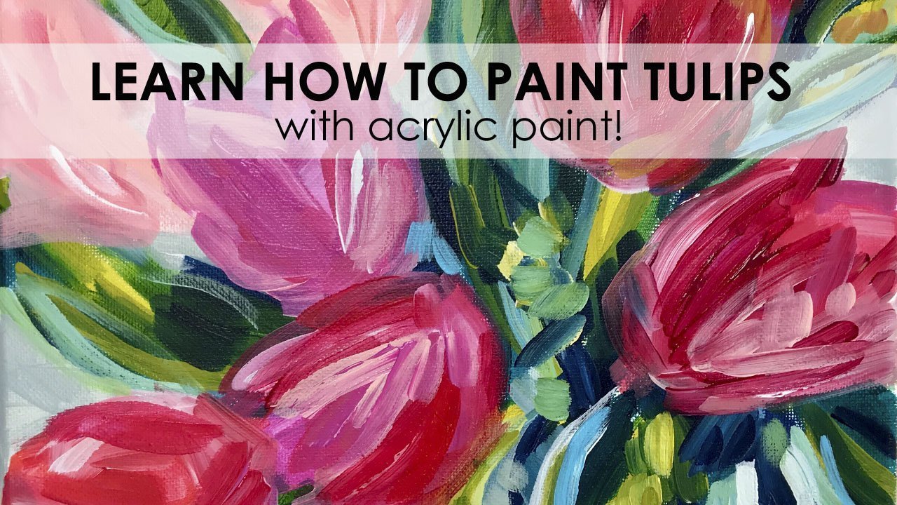 Online Course How to Paint Tulips with Acrylic Paint on Canvas Step by Step Flower Painting