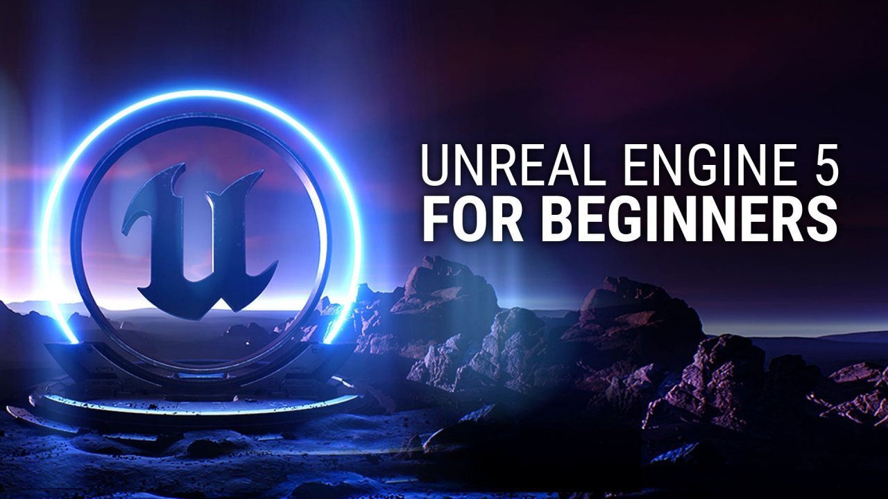 Online Course: Unreal Engine 5 For Beginners: Learn The Basics Of