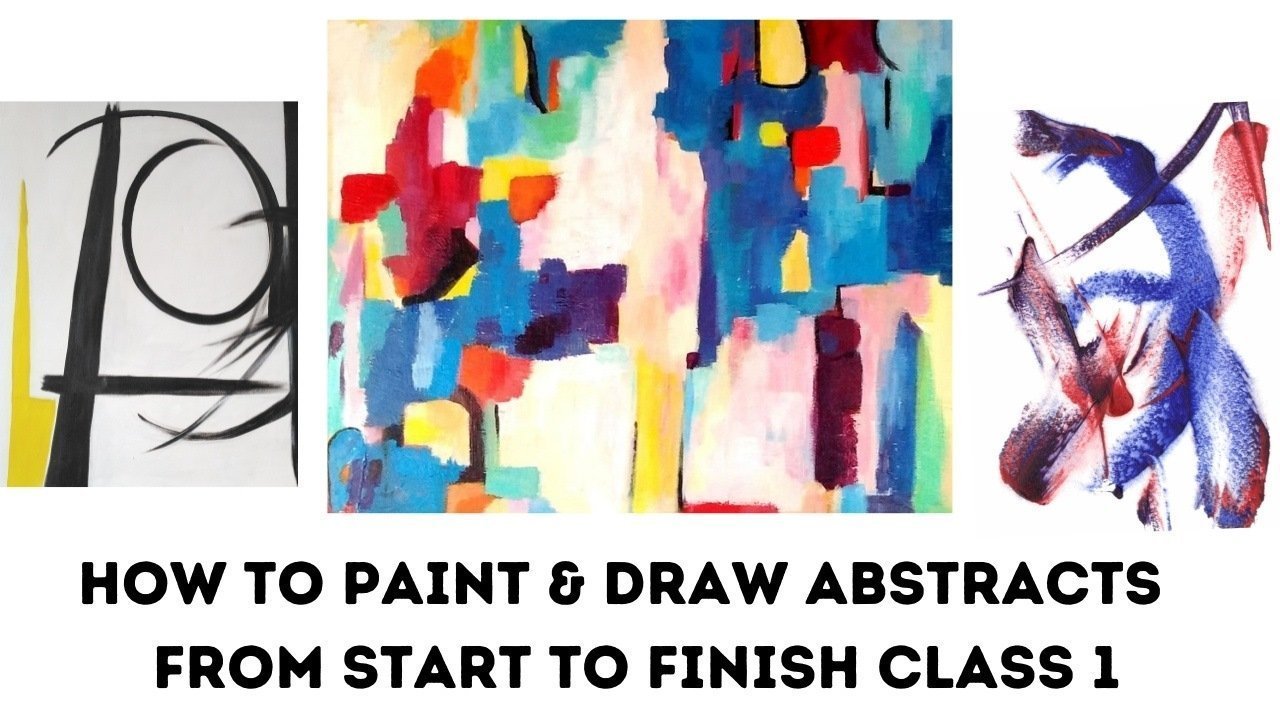 Online Course How to Paint & Draw Abstracts From Start To Finish Class
