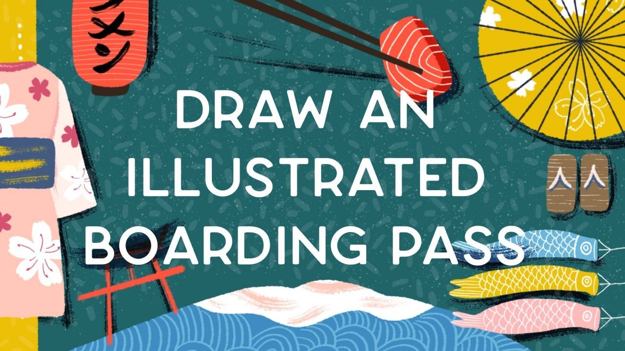 Online Course Digital Illustration Draw An Illustrated Boarding Pass
