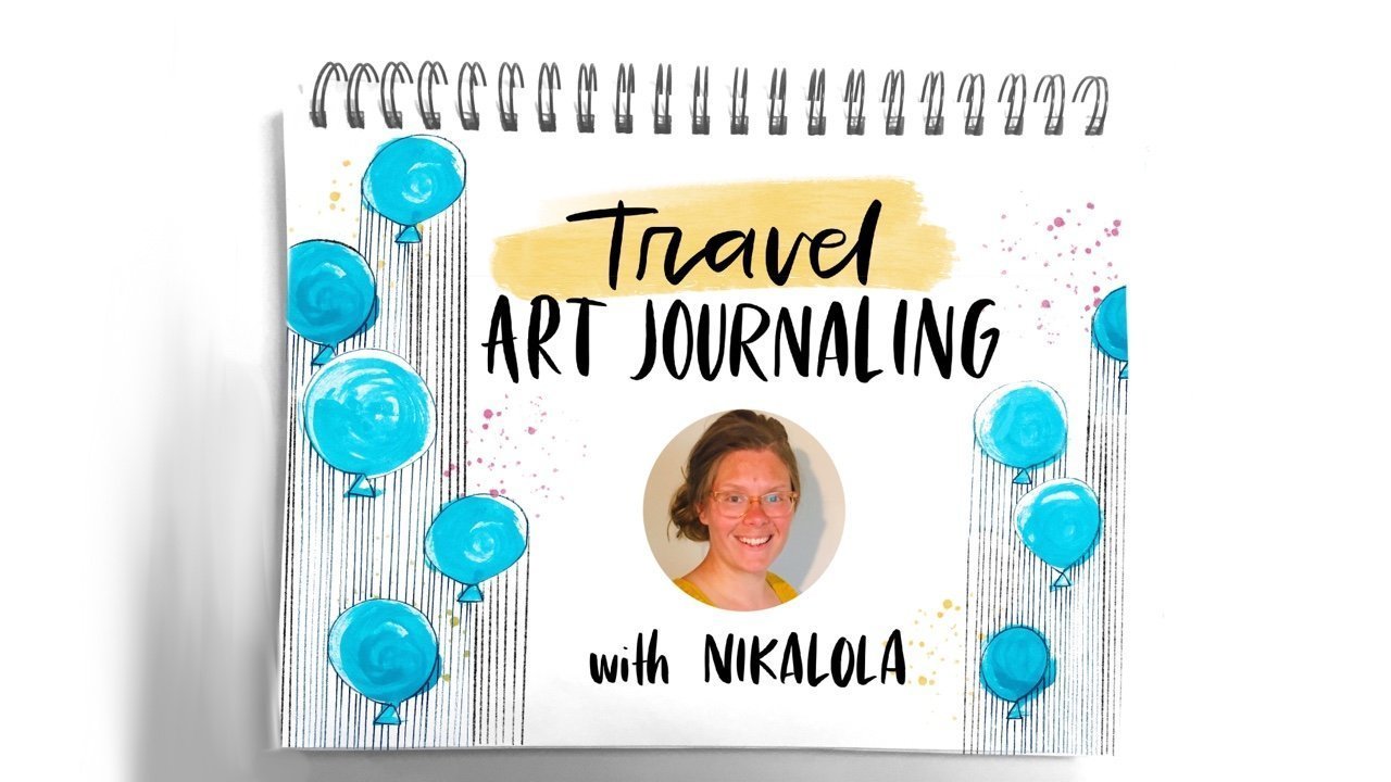 Online Course Travel Art Journaling with Nikalola from Skillshare