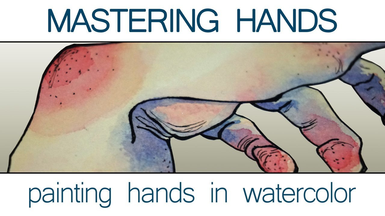 Online Course Mastering Hands Part 2 Painting Hands in Watercolor from Skillshare Class Central