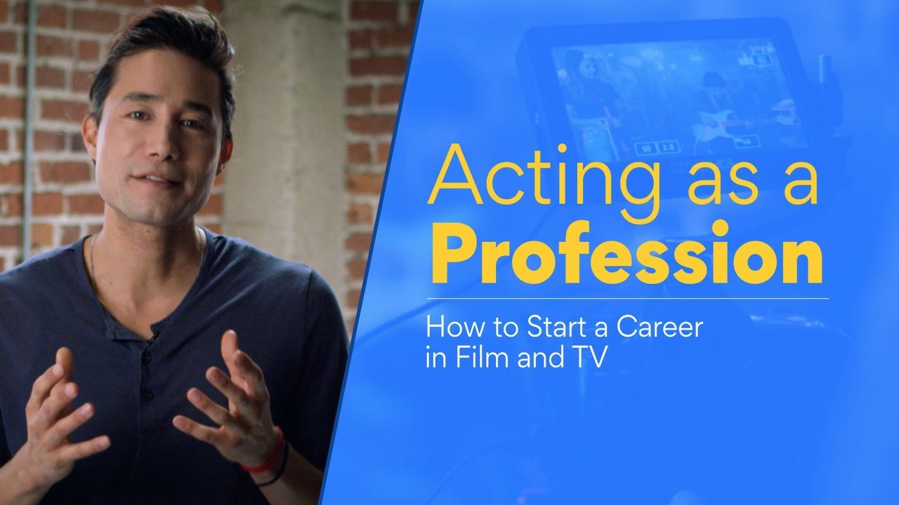 Online Course Acting as a Profession How to Start a Career in Film and TV from Skillshare