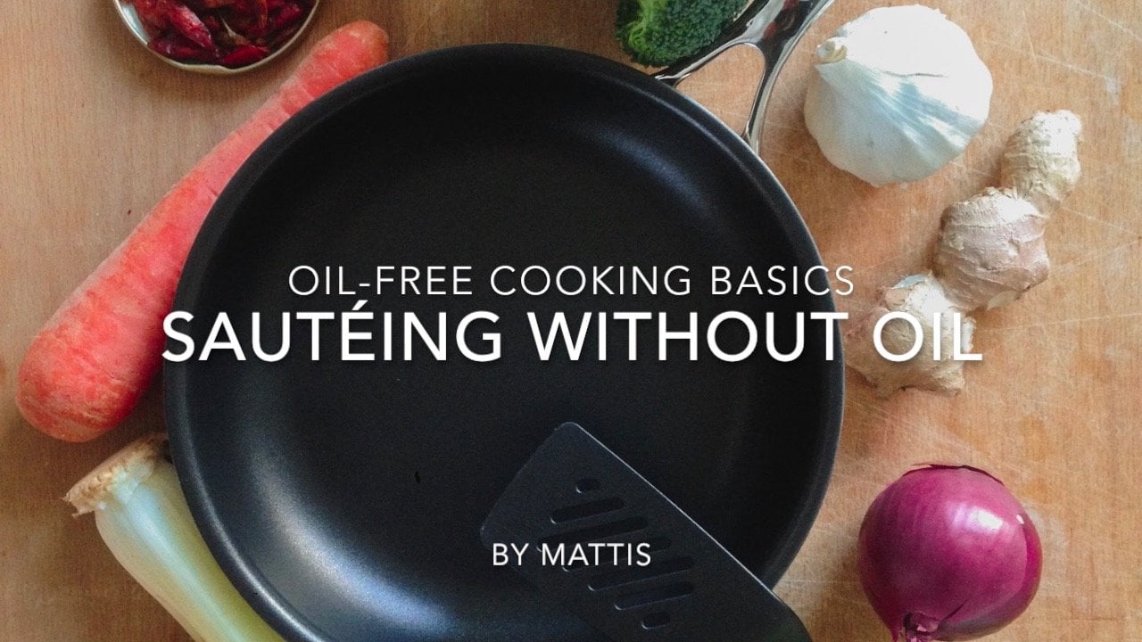 Online Course OilFree Cooking Basics Sautéing Without Oil from