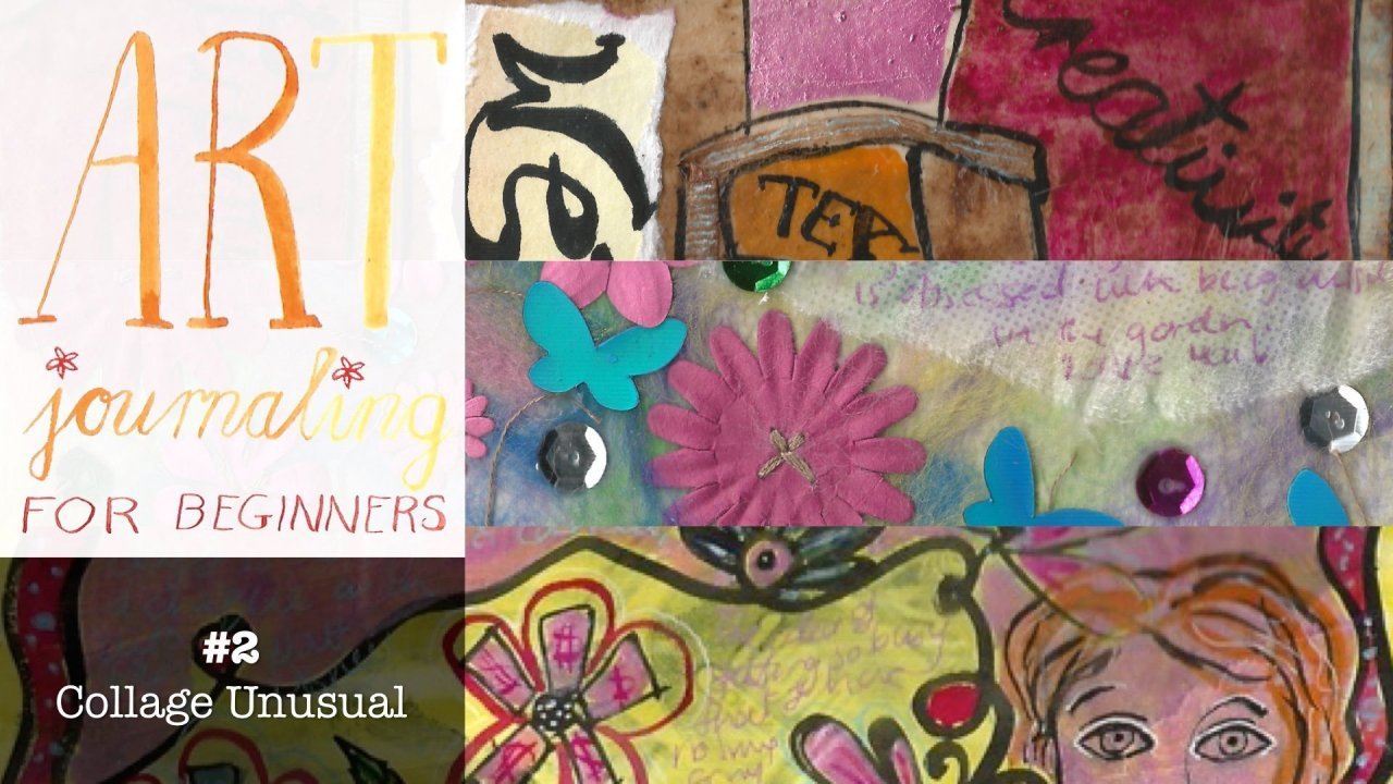 Online Course Art Journaling for Beginners 2 Collage Unusual from