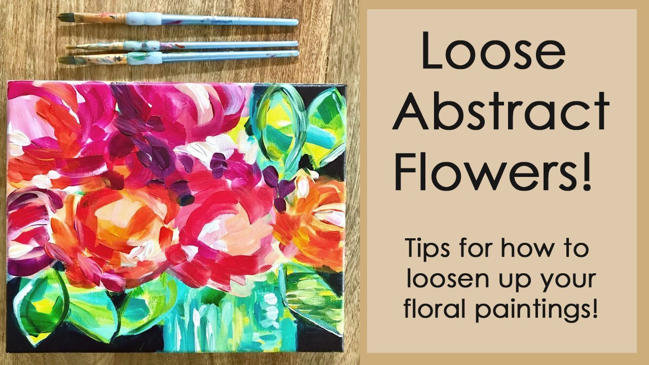 Online Course Acrylic Painting How to Paint Loose Abstract Flowers