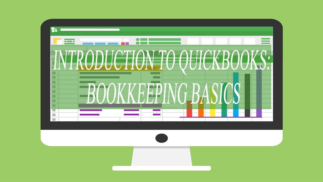 Online Course Introduction to QuickBooks Bookkeeping Basics from