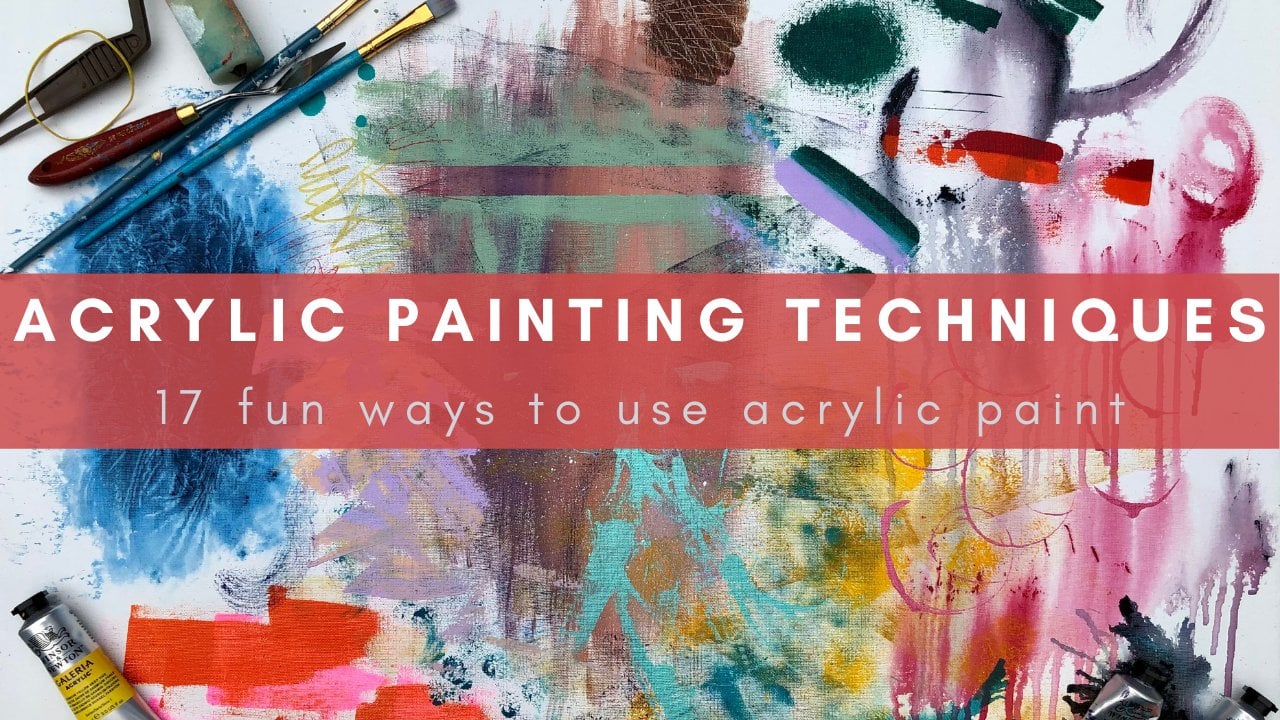 Online Course Acrylic Painting Techniques 17 Fun Ways to Use Acrylic