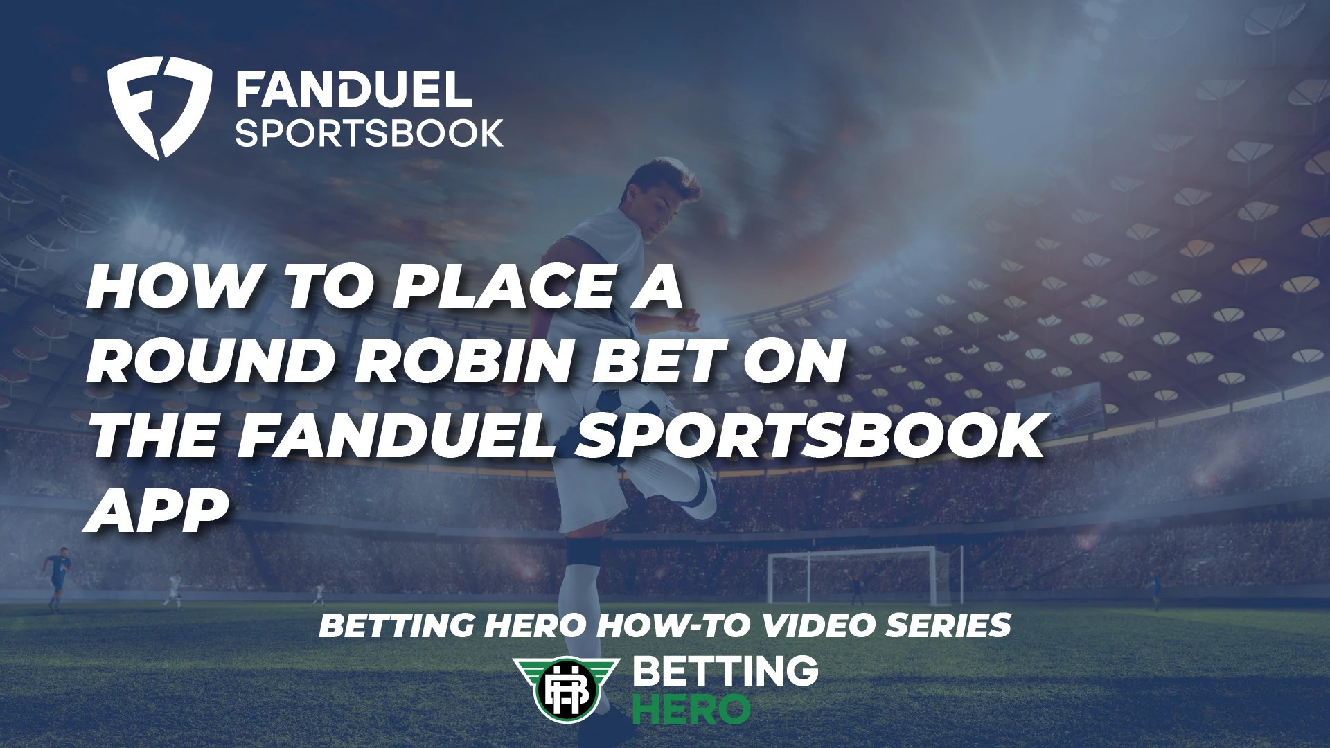 How Does Round Robin Work On FanDuel? Betting Guide for 2024